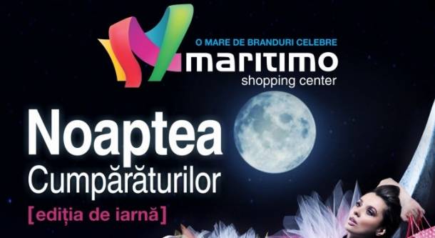 Noaptea Cumpărăturilor și concert Loredana în Maritimo!